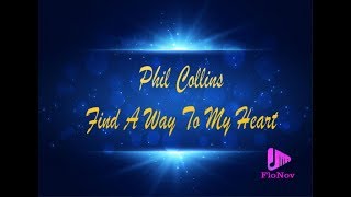 Phil Collins - Find A Way To My Heart (Karaoke)