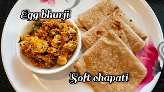 Soft chapati | egg bhurji | Indian bread | roti