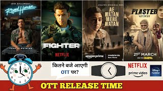 Fighter OTT Release Time | Ae Watan Mere Watan OTT Release Time | Road House OTT Time | Netflix