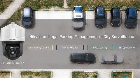 Hikvision Deep Learning Traffic PTZ Realizes Illegal Parking Management In City Surveillance