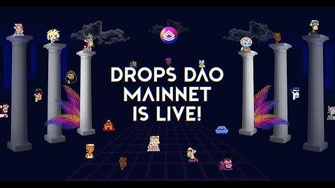 Drops DAO launches Mainnet To Allow Borrowing of NFT collateralized Loans