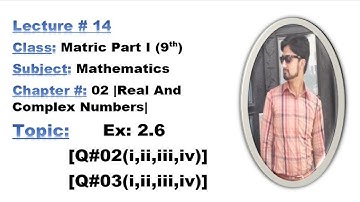 Class Matric Part I (9th)-Math-Ch#2-Ex:2.6[Q#02,03(All parts)]-MATHEMATICS BY ALY AHMED-Matric Math