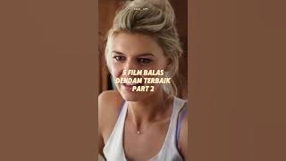 5 FILM BALAS DENDAM TERBAIK PART 2