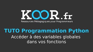 TUTO Python : Accéder à des variables globales dans vos fonctions
