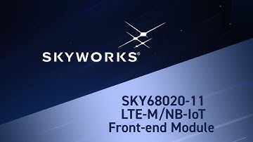 SKY68020-11, an LTE-M/NB-IoT low power front-end solution