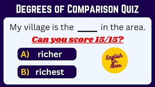 Degrees of Comparison quiz : Can you score 15/15? || English Grammar Quiz