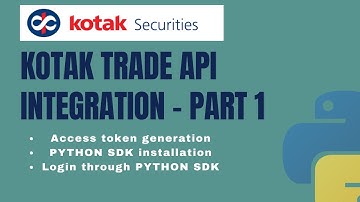Kotak Trade API Integration in Python | Part 1