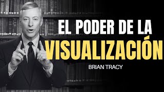 EL Gran Poder de la VISUALIZACIÓN 🔥 - Brian Tracy