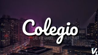 Colegio - Cali y el Dandee ft. Lalo Ebratt LETRA/LYRIC