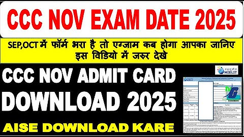CCC NOVEMBER EXAM ADMIT CARD DOWNLOAD NOW 2025 | AISE DOWNLOAD KARE SEP,OCT में फॉर्म भरा है