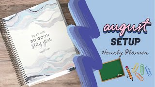 ERIN CONDREN HOURLY LIFEPLANNER | AUGUST SETUP MONTHLY & DASHBOARD