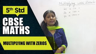 Multiplying with zeros | Multiply factor in any order and get the same products | CBSE Maths Part-8