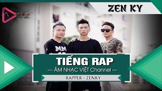 Tiếng Rap - Zenky Video Lyrics Độc Quyền Keeng.vn