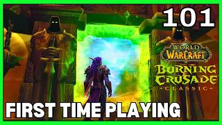 First Time Playing WoW Classic TBC Pre Patch - Lets Play World of Warcraft - Part 101