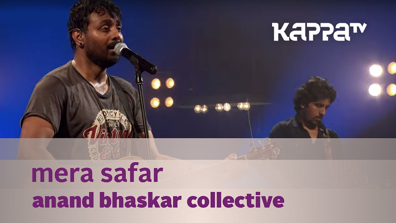 Mera Safar   Anand Bhaskar Collective   Music Mojo season 3   KappaTV