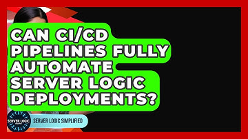 Can CI/CD Pipelines Fully Automate Server Logic Deployments? - Server Logic Simplified