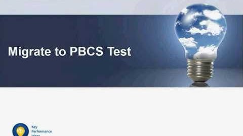 Ready. Set. Cloud! Migrating from On Premise to PBCS