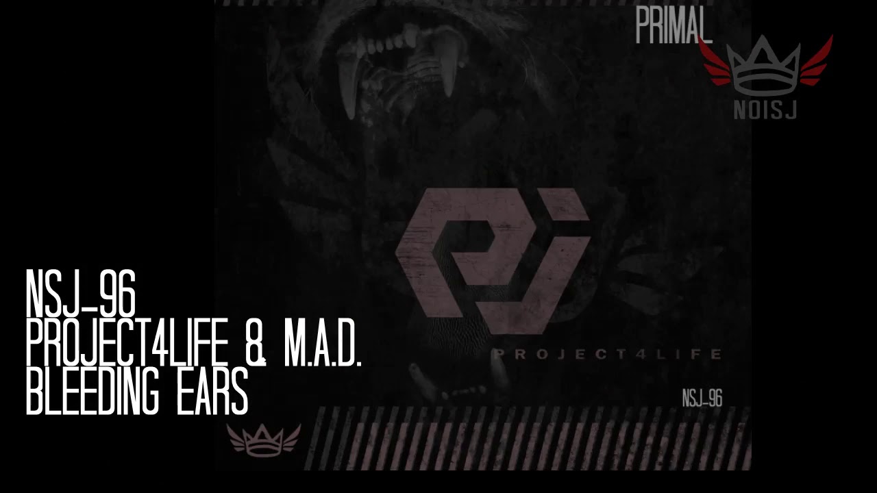 Watch NSJ-96 Project4Life & M.A.D. - Bleeding Ears on YouTube Watch NSJ-96 Project4Life & M.A.D. - Bleeding Ears on YouTube