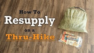 How To Resupply On A Thru Hike + My Trail Food for 2020