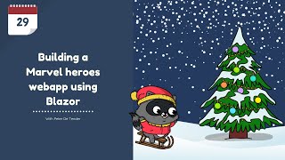 Day 29 - Building a Marvel heroes webapp using Blazor with Peter De Tender