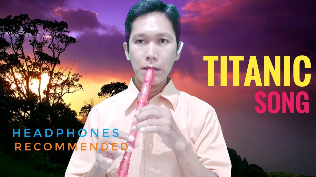Recorder Titanic 2020 my heart will go on titanic song YouTube