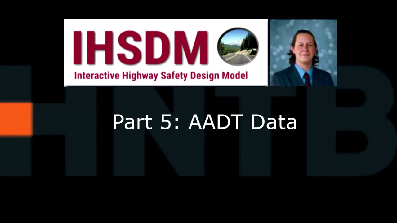 Intro to IHSDM Part 5: AADT Data