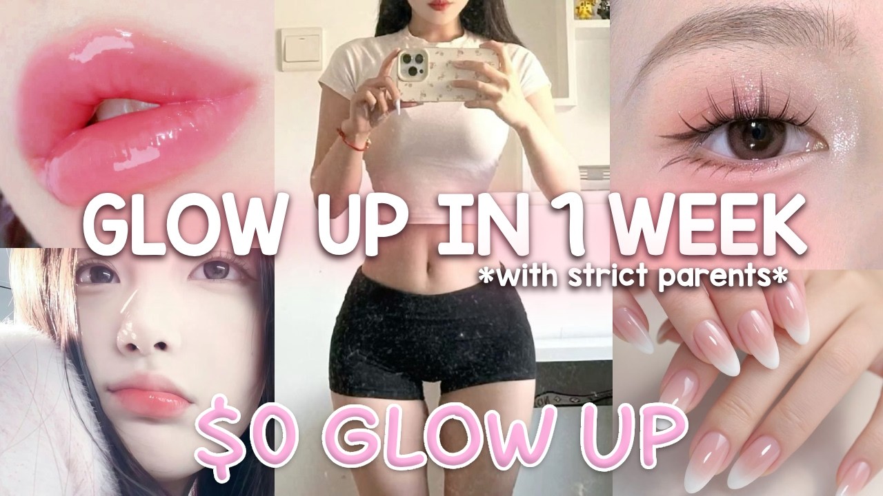 Glow up in 1 WEEK with Zero Dollars - YouTube