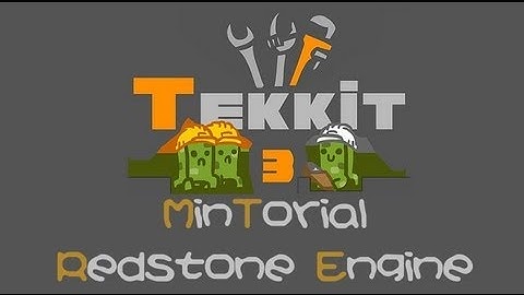 TEKKIT Tutorial: Redstone engine