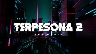 Terpesona 2 ( SEB REMIX )