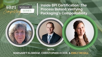 Emily McGill | Inside BPI Certification: The Process Behind Verifying Packaging Compostability