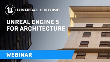Unreal Engine 5 for Architecture Webinar