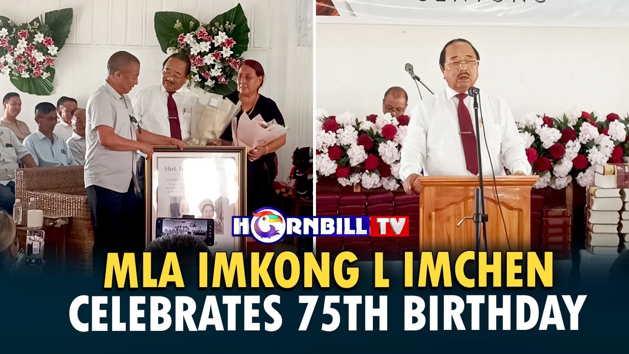 MLA IMKONG L IMCHEN CELEBRATES 75TH BIRTHDAY