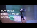 How to use different modes of iSteady Pro 2