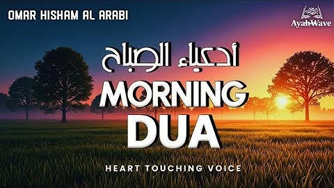 Powerful Morning Dua )أذكار الصباح for Protection, Blessings, Rizq, and Tasbih | By Omar Hisham
