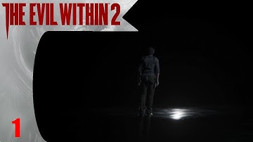 Back into the STEM - The Evil Within 2 - Part 1