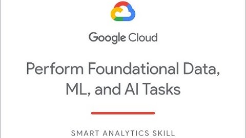 Perform Foundational Data, ML,and AI Tasks in Google Cloud Challenge Lab