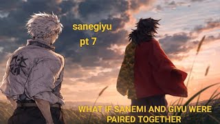"What If Sanemi and Giyu We're Paired Together?" Part 7 | The Final Part | Demon Slayer || Sanegiyu 