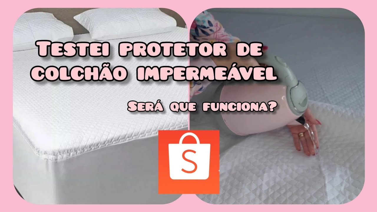 COMPRA NA SHOPEE PROTETOR DE COLCHÃO IMPERMEÁVEL MATELADO TESTEI