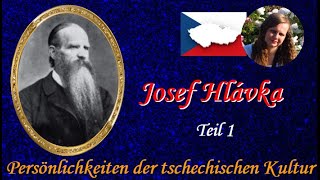 Persönlichkeiten der tschechischen Kultur/Osobnosti české kultury - Josef Hlávka (Teil 1/část 1)