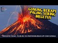 7 Gunung Berapi paling aktif di indonesia - Gunung paling berbahaya di dunia