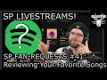 Sp fanrequests 41  reviewing your favorite songs