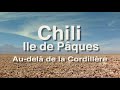 Chili  le de pques audel de la cordillre un film de pierre brouwers