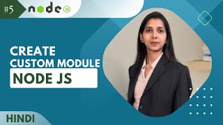 Creating Custom Modules in Node.js in Hindi : Building Reusable Components |nodeJs tutorial #5