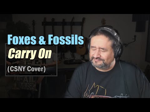 Simply amazing! Foxes & Fossils cover Carry On by CSNY | REACTION by an old musician