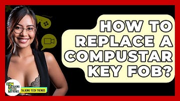 How To Replace A Compustar Key Fob? - Talking Tech Trends