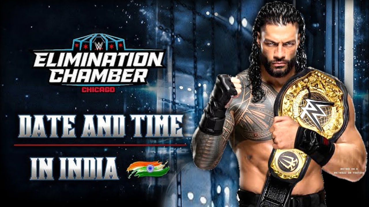 Wwe Elimination Chamber 2026 Date and time | In India | full detail | Wwe elimination chamber 2026 |