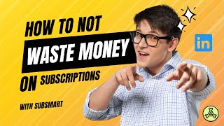 How To Not Waste Money on Digital Subscriptions - Introducing Subsmart!