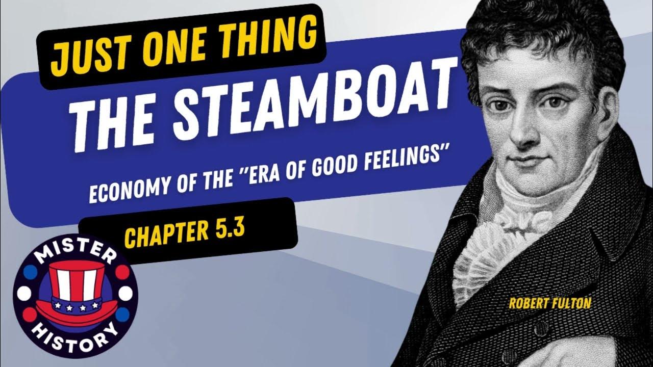 The Steamboat's Revolutionary Impact on the United States Era of Good