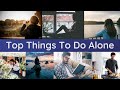 Top Things To Do Alone