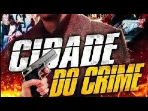 Filme cidade do crime lançamento de 2020 completo e dublado